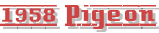 1958 Pigeon